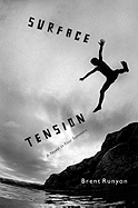 Surface Tension: A Novel in Four Summers