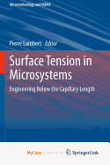 Surface Tension in Microsystems: Engineering Below the Capillary Length
