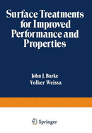 Surface treatments for improved performance and properties