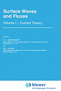 Surface Waves and Fluxes: Volume I -- Current Theory