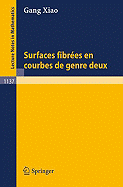 Surfaces Fibrees En Courbes de Genre Deux