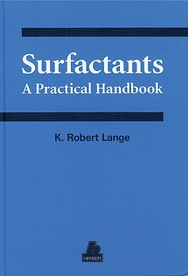 Surfactants: A Practical Handbook - Lange, K Robert (Editor)