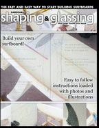 Surfboard Shaping and Glassing
