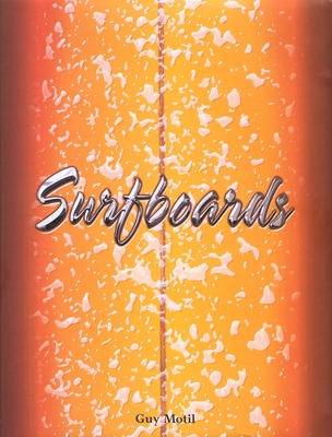 Surfboards - Motil, Guy