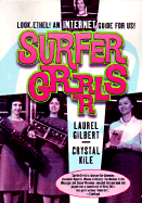 Surfergrrrls: Look, Ethel! an Internet Guide for Us!