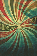 Surfer's Code: 12 Simple Lessons for Riding Through Life