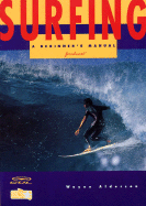 Surfing: A Beginners Manual