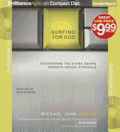 Surfing for God: Discovering the Divine Desire Beneath Sexual Struggle
