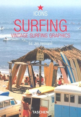 Surfing: Vintage Surfing Graphics - Heimann, Jim (Editor)