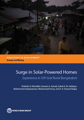 Surge in Solar-Powered Homes - Khandker, Shahidur R, and Samad, Hussain a, and Sadeque, Zubair K M