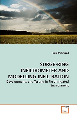 Surge-Ring Infiltrometer and Modelling Infiltration - Mahmood, Sajid