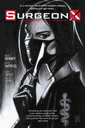 Surgeon X: The Path of Most Resistance