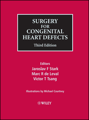 Surgery for Congenital Heart Defects - Stark, Jaroslav F (Editor), and de Leval, Marc R (Editor), and Tsang, Victor T (Editor)