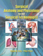 Surgical Anatomy and Physiology for the Surgical Technologist