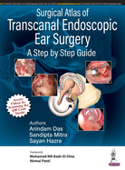 Surgical Atlas of Transcanal Endoscopic Ear Surgery: A Step by Step Guide