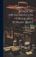 Surgical Instruments in Greek and Roman Times