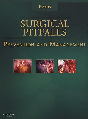Surgical Pitfalls: Prevention and Management - Evans, Stephen R T