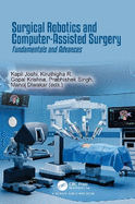 Surgical Robotics and Computer-Assisted Surgery: Fundamentals and Advances