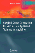 Surgical Scene Generation for Virtual Reality-Based Training in Medicine