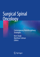 Surgical Spinal Oncology: Contemporary Multidisciplinary Strategies