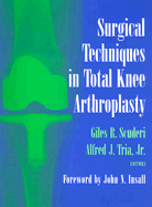 Surgical Techniques in Total Knee Arthroplasty