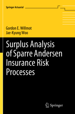 Surplus Analysis of Sparre Andersen Insurance Risk Processes - Willmot, Gordon E, and Woo, Jae-Kyung