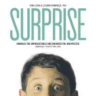 Surprise: Embrace the Unpredictable and Engineer the Unexpected