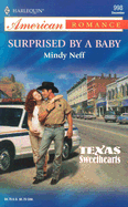 Surprised by a Baby: Texas Sweethearts
