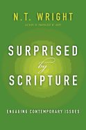 Surprised by Scripture: Engaging Contemporary Issues