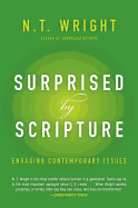 Surprised by Scripture: Engaging Contemporary Issues