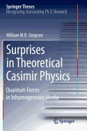 Surprises in Theoretical Casimir Physics: Quantum Forces in Inhomogeneous Media