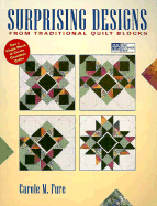 Surprising Designs from Traditional Quilt Blocks