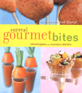 Surreal Gourmet Bites: Showstoppers and Conversation Starters