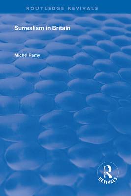 Surrealism in Britain - Remy, Michael