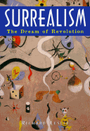 Surrealism: The Dream of Revolution