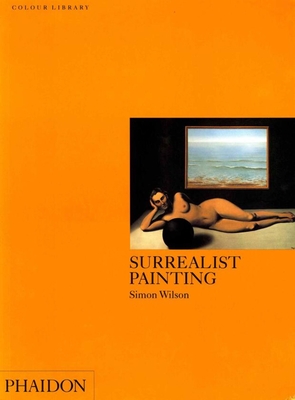 Surrealist Painting: Colour Library - Wilson, Simon