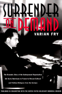 Surrender on Demand - Fry, Varian, and Christopher, Warren (Preface by)