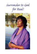 Surrender to God ... for Real!