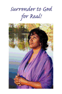 Surrender to God ... for Real!