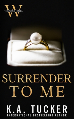 Surrender to Me - Tucker, K a