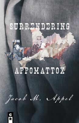Surrendering Appomattox - Appel, Jacob M