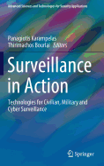 Surveillance in Action: Technologies for Civilian, Military and Cyber Surveillance