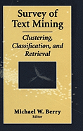 Survey of Text Mining: Clustering, Classification, and Retrieval