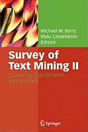 Survey of Text Mining II: Clustering, Classification, and Retrieval
