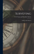 Surveying: A Plane Table Manual