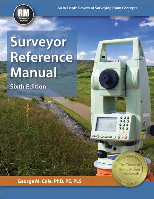 Surveyor Reference Manual - Cole, George M, PhD, Pe