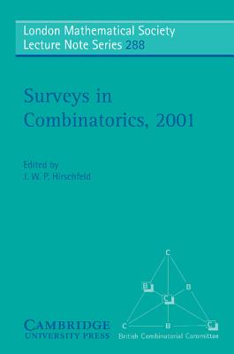Surveys in Combinatorics, 2001 - Hirschfeld, J. W. P. (Editor)