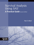Survival Analysis Using SAS: A Practical Guide