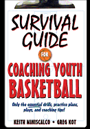 Survival Guide for Coaching Youth Basketball