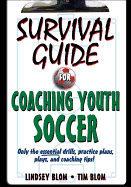 Survival Guide for Coaching Youth Soccer